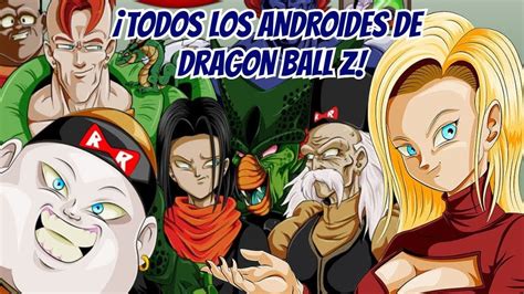 ¡todos Los Androides Del Dr Gero Dragon Ball Z Youtube