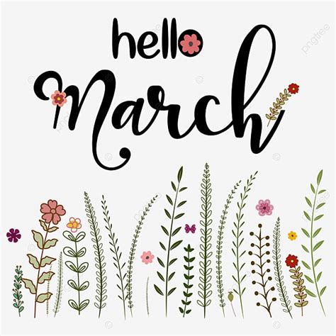 Hello March Vector Hd Images Hello March Decorated With Flowers And