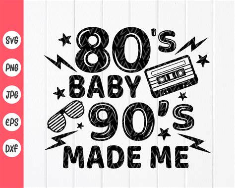 80s Baby 90s Made Me Svg 80s Svg90s Svg Etsy New Zealand