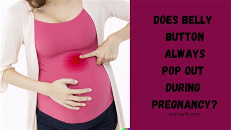 Does The Belly Button Always Pop Out During Pregnancy Learn Exciting