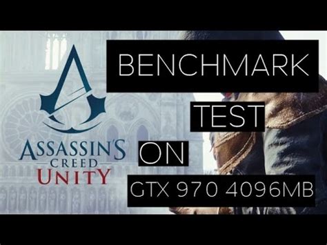 Assassin S Creed Unity Benchmark Test On GTX 970 Max Settings