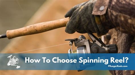 How To Choose A Spinning Reel Pfluegerreels Com