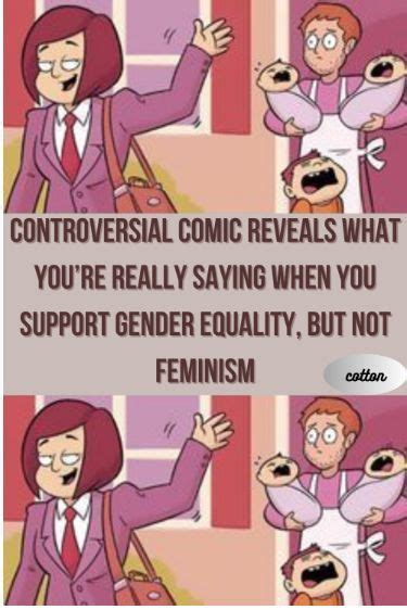 Controversial Comic Reveals What Youre Really Saying When You Support Gender Equality But Not