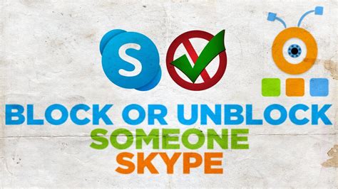 How To Block And Unblock Someone In Skype Youtube