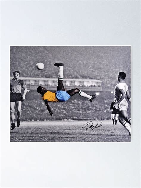 Pele Iconic Bicycle Kick 1968 Poster For Sale By Luna7 Redbubble