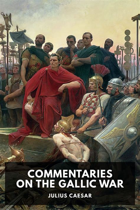 Commentaries On The Gallic War By Julius Caesar Translated By W A Mcdevitte And W S Bohn