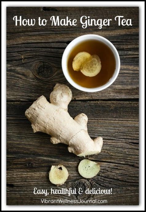 How To Make Ginger Tea From Fresh Ginger Ginger Root Tea Ginger Tea