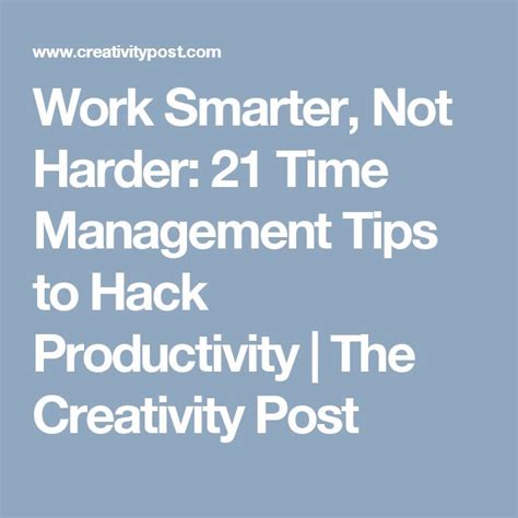 Work Smarter Not Harder 21 Time Management Tips To Hack Productivity