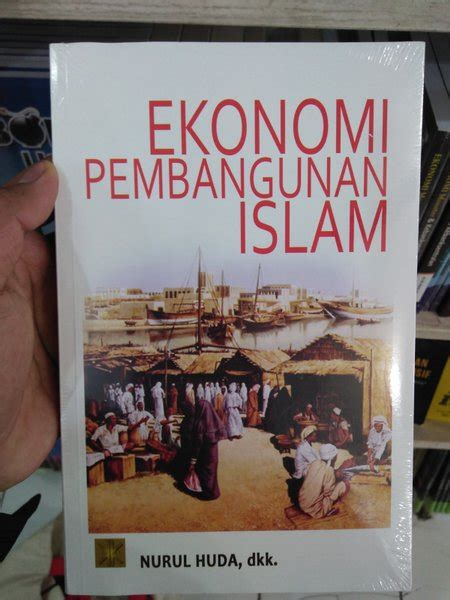 Jual Ekonomi Pembangunan Islam Nurul Huda Di Lapak Metro Bookstore