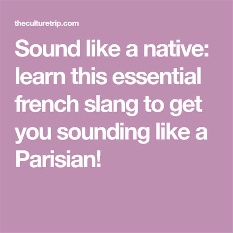 15 French Slang Words To Make You Sound Like A Local French Slang