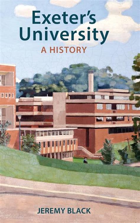 Buy Exeters University A History By Jeremy Black 9781905816064 From
