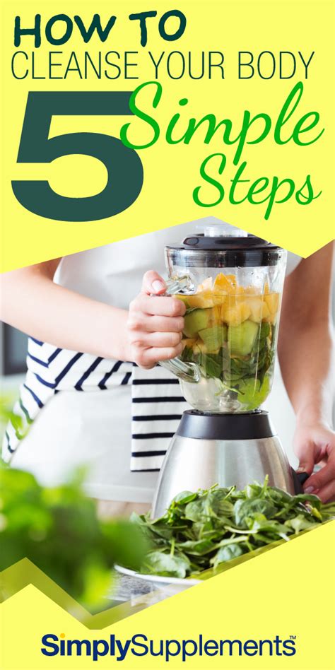 How To Cleanse Your Body In 5 Simple Steps Simply Supplements