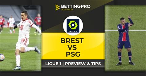 In 2 matches psg has not lost the goal. Brest vs PSG Live Stream and Tips | Watch Ligue 1 Online