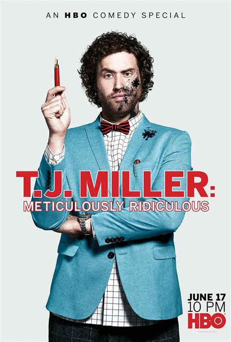Tj Miller Meticulously Ridiculous 2017 Posters — The Movie