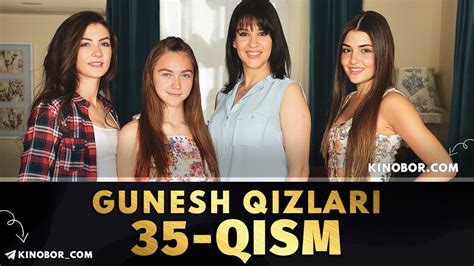 Gunesh Qizlari 35 Qism O Zbek Tilida Youtube