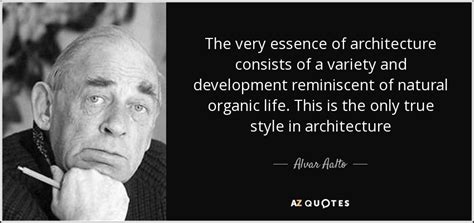 But the sound in our ears is reminiscent of the apollo transmissions from the moon. Alvar Aalto quote: The very essence of architecture ...