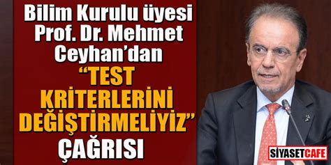 Jun 02, 2021 · kaynak: Bilim Kurulu üyesi Prof. Dr. Mehmet Ceyhan'dan çağrı: Test ...