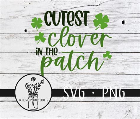 Cutest Clover In The Patch Svg Cut File Etsy