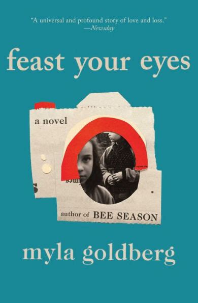 Feast Your Eyes A Novel By Myla Goldberg Paperback Barnes And Noble