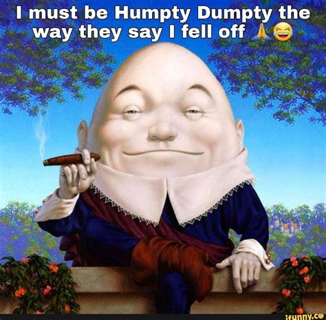 Dumpty Memes Best Collection Of Funny Dumpty Pictures On Ifunny
