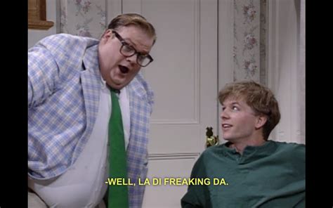 I Say This All Too Very Often Chris Farley Quotes Chris Farley Matt