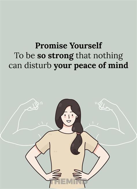 Promise Yourself To Be So Strong That Nothing Can Disturb Your Peace Of