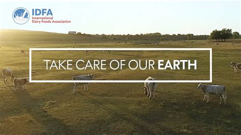 Take Care Of Our Earth International Dairy Foods Association Youtube