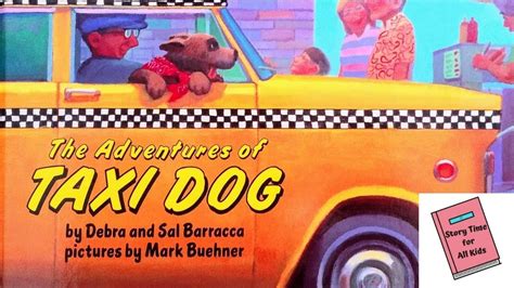 The Adventures Of Taxi Dog Childrens Read Aloud Story