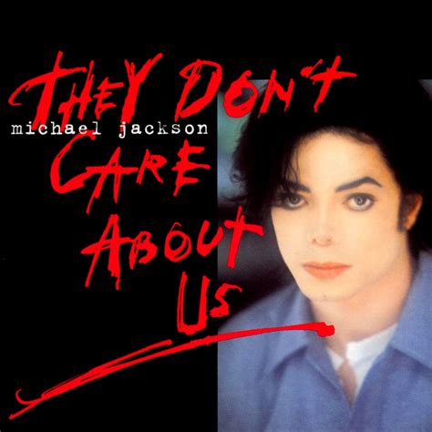 They Dont Care About Us Michael Jackson World Network