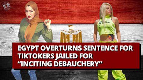 egypt overturns sentence for tiktokers jailed for “inciting debauchery”