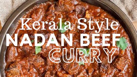 Kerala Style Nadan Beef Curry Recipe Youtube
