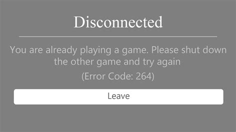 6 Ways To Fix Roblox Error Code 264 You Are Already Playing A Game Disconnected Youtube