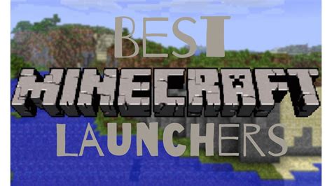 20 Best Minecraft Launchers In 2023 2023