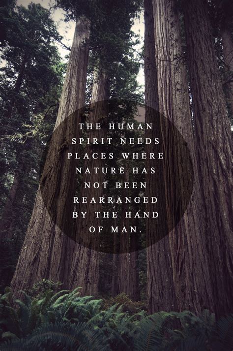 For most of history, man has had to fight nature to survive; Quotes about Human nature selfish (15 quotes)
