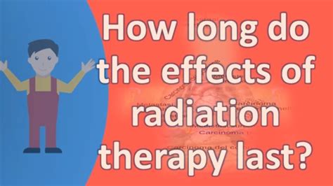 How Long Do The Effects Of Radiation Therapy Last Health Questions YouTube