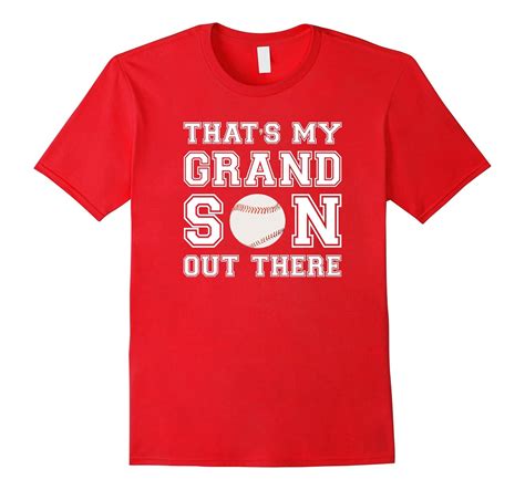 Thats My Grandson Out There Baseball Pride T Shirt Cd Canditee