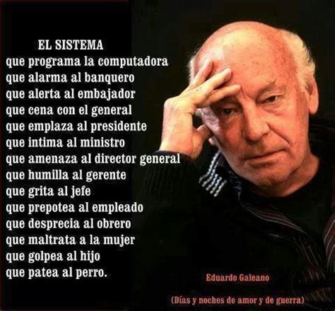 Sobre un mundo enfermo y gobernado por el dinero. Eduardo Galeano | Frases reflexion, Citas frases y Frases