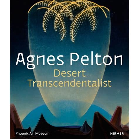 Agnes Pelton Desert Transcendentalist Hardcover