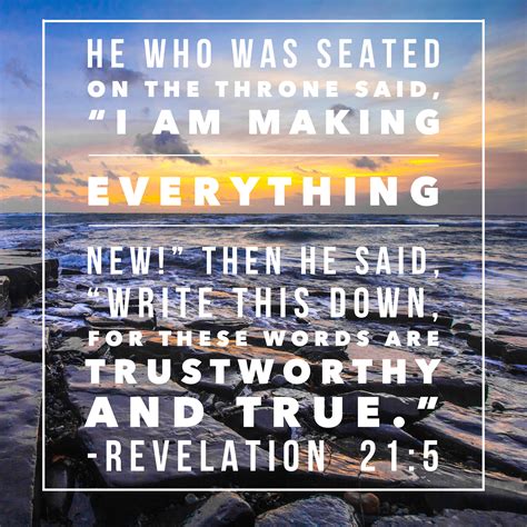 He Who Was Seated On The Throne Said I Am Making Everything New