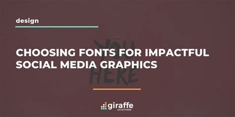 Choosing Fonts For Impactful Social Media Graphics