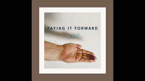 Paying It Forward New Youtube
