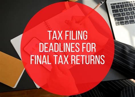Tax Filing Deadlines For Final Tax Returns 2023 Nehru Accounting