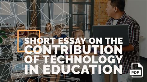 Short Essay On The Contribution Of Technology In Education 100 200