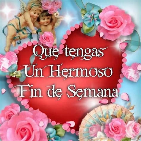 Feliz Inicio De Semana Amiga Hermosa