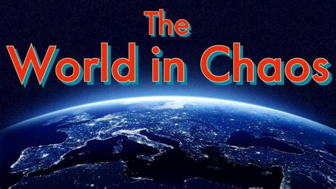 World In Chaos World Events Youtube