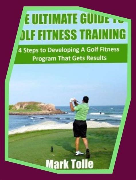 The Ultimate Guide To Golf Fitness Training 4 Steps To Developing A