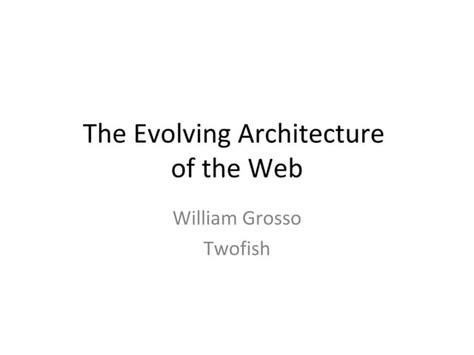 The Evolving Architecture Ppt