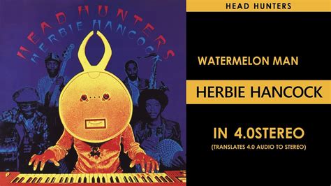 Herbie Hancock Watermelon Man 40stereo Youtube