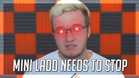 Mini Ladd Needs To Stop Youtube