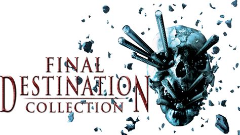 Final Destination Collection Movie Fanart Fanarttv